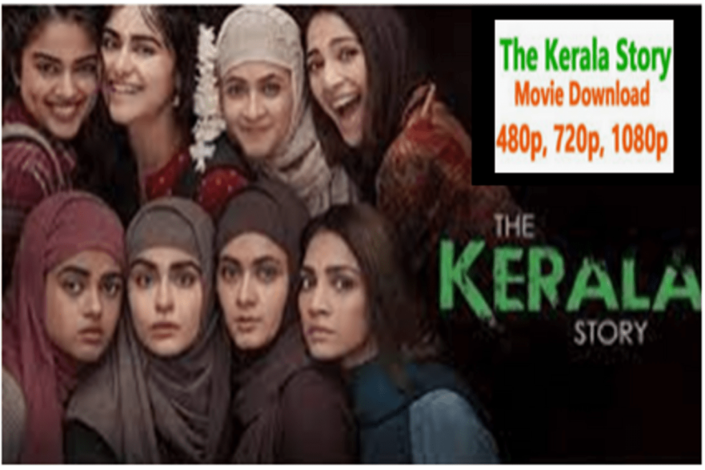 The kerala Story Movie Download Telegram Link in Hindi : The Kerala Story Movie Download : यहां से अभी करे 1080P 720P और 480P में मूवी डाउनलोड