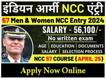 Join Indian Army NCC 57th Batch Recruitment 2024 Apply Online