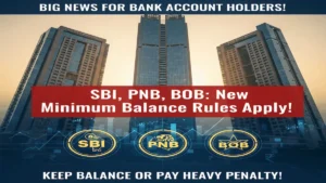 SBI PNB and BOB Minimum Balance Rules 2026 Penalty and Charges